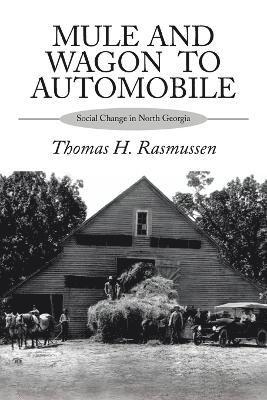 bokomslag Mule and Wagon to Automobile: Social Change in North Georgia