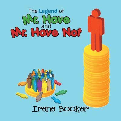 Legend of Mr. Have and Mr. Have Not