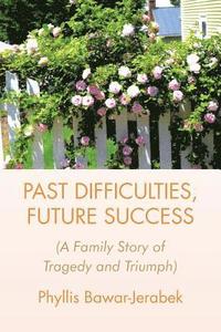 bokomslag Past Difficulties, Future Success