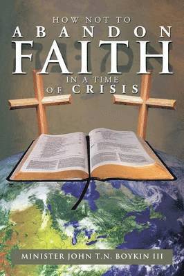 How Not to Abandon Faith in a Time of Crisis 1