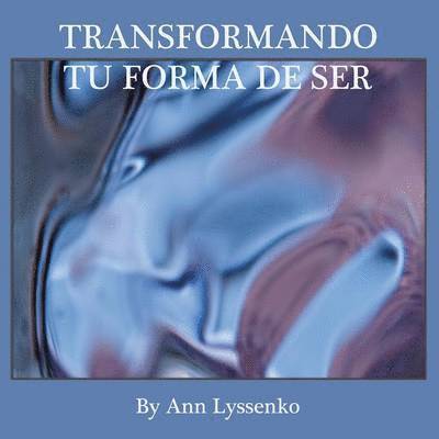 Transformando Tu Forma de Ser 1