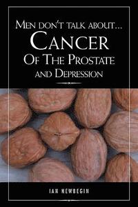 bokomslag Men Don't Talk about ... Cancer of the Prostate and Depression