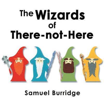 The Wizards of There-Not-Here 1