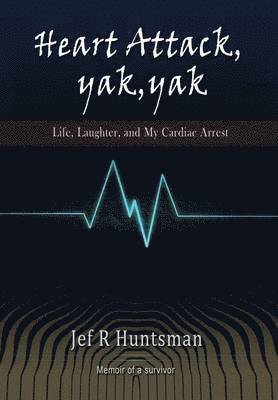 bokomslag Heart Attack, Yak, Yak