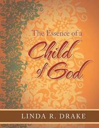 bokomslag Essence of a Child of God