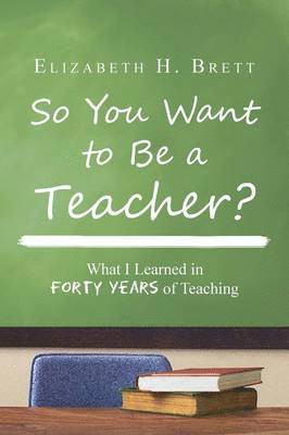 So You Want to Be a Teacher? 1