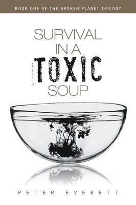 Survival in a Toxic Soup 1