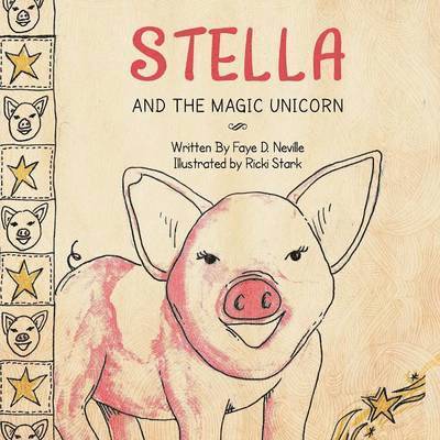 Faye D Neville, Faye D. Neville - Stella and The Magic Unicorn, Häftad