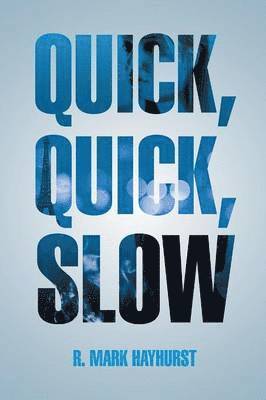 bokomslag Quick, Quick, Slow
