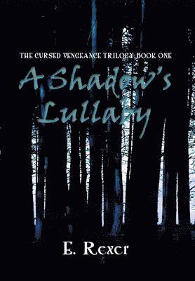 E Rexer - Shadow's Lullaby, Inbunden