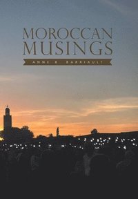 bokomslag Moroccan Musings