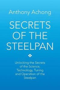 bokomslag Secrets of the Steelpan