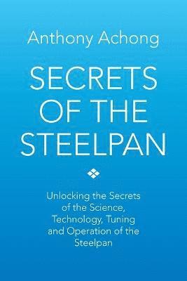 bokomslag Secrets of the Steelpan