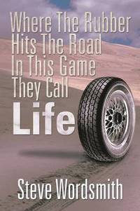 bokomslag Where the Rubber Hits the Road in This Game They Call Life