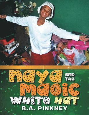 bokomslag Naya and the Magic White Hat