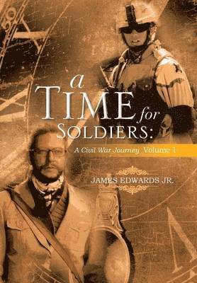 James Edwards Jr, Jr. Edwards, James - Time for Soldiers, Inbunden