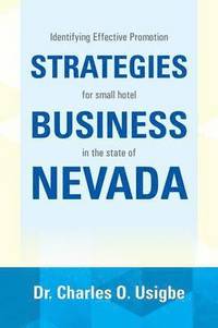 bokomslag Identifying Effective Promotion Strategies for Small Hotel Business in the State of Nevada