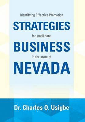 bokomslag Identifying Effective Promotion Strategies for Small Hotel Business in the State of Nevada