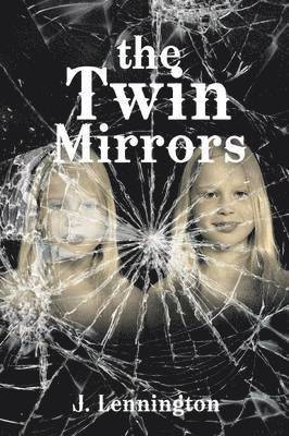 J Lennington, J. Lennington - Twin Mirrors, Häftad