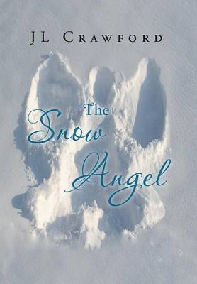 Jl Crawford - Snow Angel, Inbunden