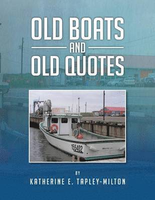 Old Boats and Old Quotes 1