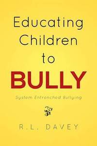 bokomslag Educating Children to Bully