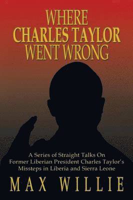 bokomslag Where Charles Taylor Went Wrong