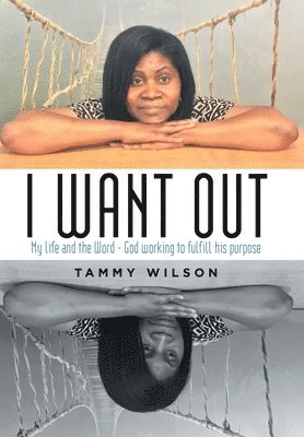 Tammy Wilson - I Want Out, Inbunden