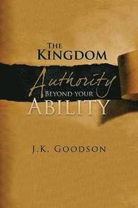 bokomslag Kingdom Authority Beyond your Ability