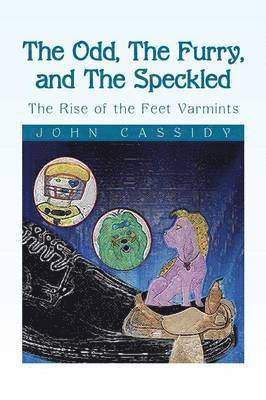John Cassidy - Odd, the Furry, and the Speckled, Häftad