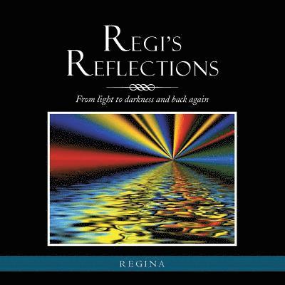 Regi's Reflections 1