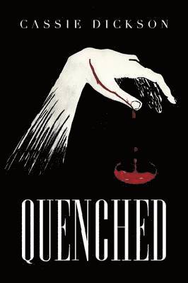 Cassie Dickson - Quenched, Häftad