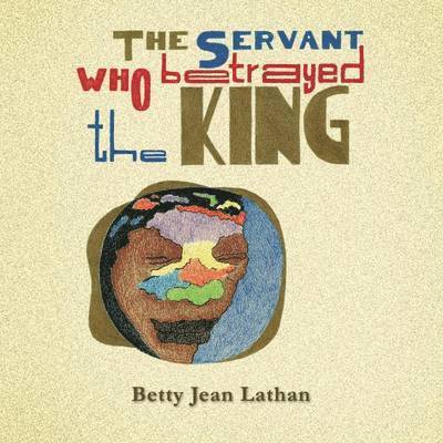 The Servant Who Betrayed the King 1