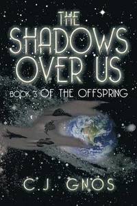 bokomslag The Shadows Over Us