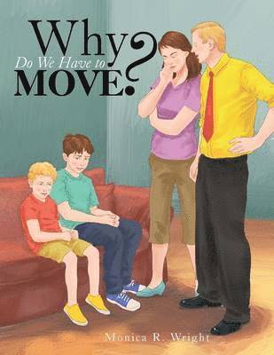 Why Do We Have to Move? 1