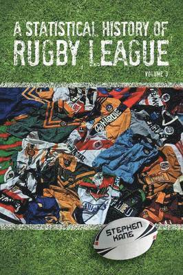 bokomslag A Statistical History of Rugby League - Volume III