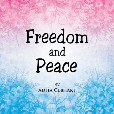 Freedom and Peace 1