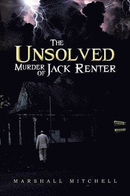 Marshall Mitchell - Unsolved Murder of Jack Renter, Häftad