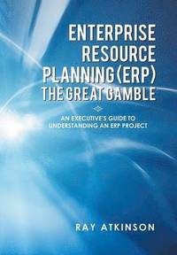 bokomslag Enterprise Resource Planning (Erp) the Great Gamble