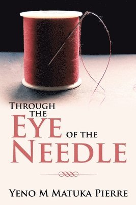 Through the Eye of the Needle 1