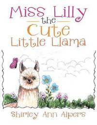 bokomslag Miss Lilly the Cute Little Llama