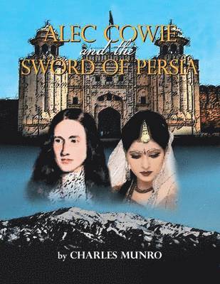 Alec Cowie and the Sword of Persia 1