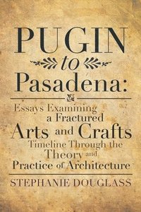 bokomslag Pugin to Pasadena