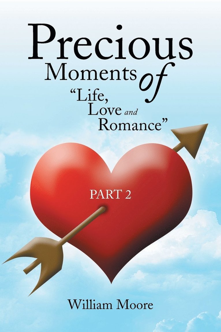 Precious Moments of Life, Love and Romance 1