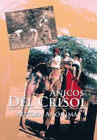 bokomslag Anicos del Crisol