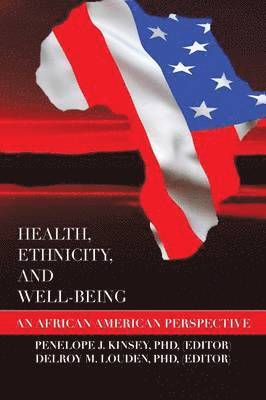 Health, Ethnicity, and Well-Being 1