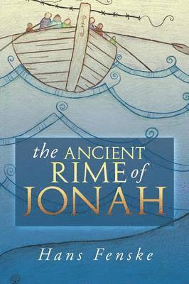 The Ancient Rime of Jonah 1