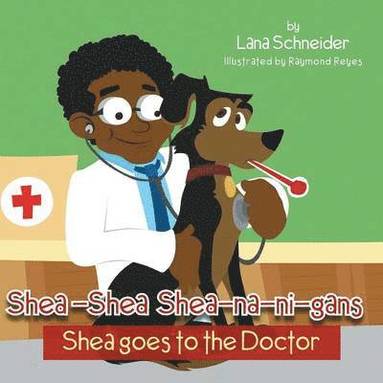 bokomslag Shea-Shea Shea-Na-Ni-Gans Shea Goes to the Doctor