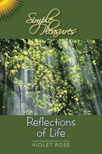 bokomslag Simple Pleasures / Reflections of Life