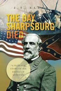 bokomslag The Day Sharpsburg Died
